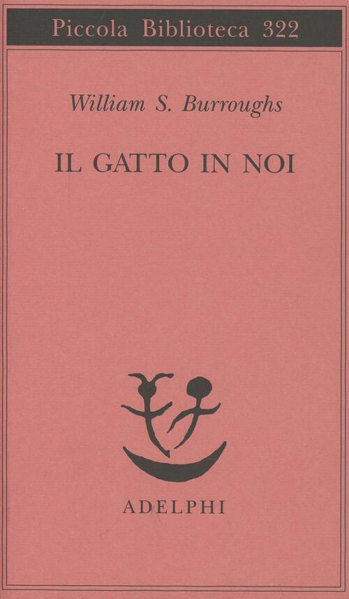 Il Gatto In Noi William Burroughs Adelphi 1994