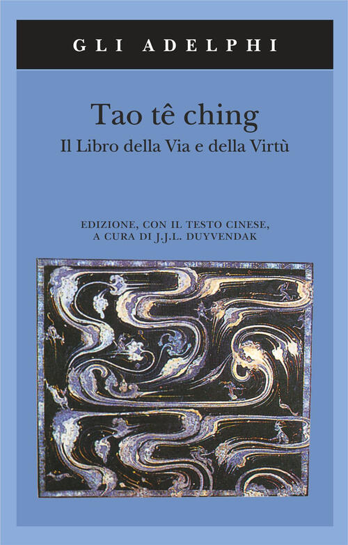 Tao Tê Ching. Il Libro Della Via E Della Virtu. Con Testo Cinese Adelphi 1994