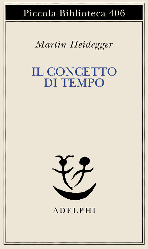 Il Concetto Di Tempo Martin Heidegger Adelphi 1998