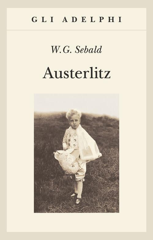 Austerlitz Winfried G. Sebald Adelphi 2006