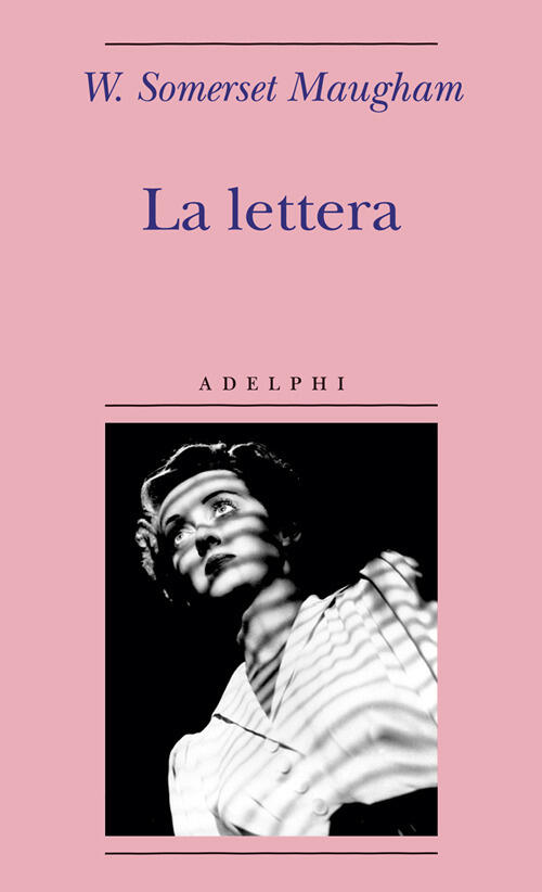 La Lettera W. Somerset Maugham Adelphi 2008