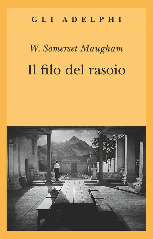 Il Filo Del Rasoio W. Somerset Maugham Adelphi 2009