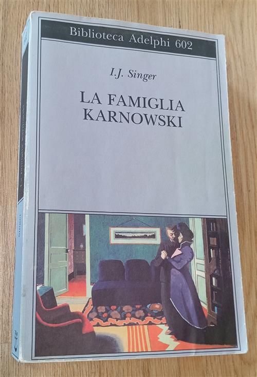 La Famiglia Karnowski Israel Joshua Singer Adelphi 2013