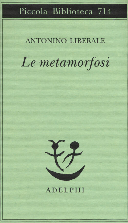 Le Metamorfosi Antonino Liberale Adelphi 2018