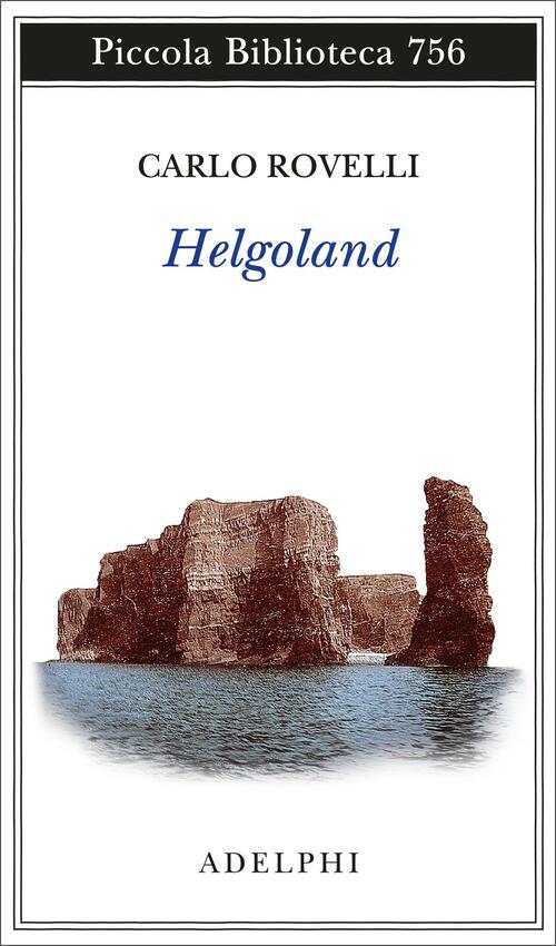 Helgoland Carlo Rovelli Adelphi 2020