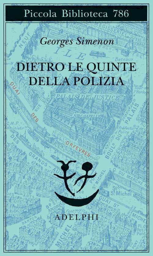 Dietro Le Quinte Della Polizia Georges Simenon Adelphi 2022