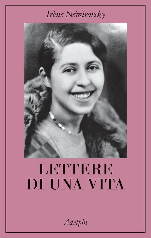 Lettere Di Una Vita Irene Nemirovsky Adelphi 2023