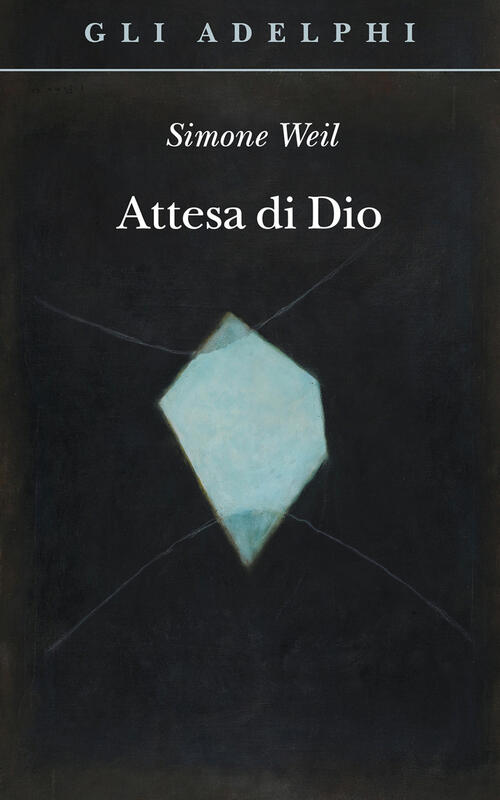 Attesa Di Dio Simone Weil Adelphi 2024