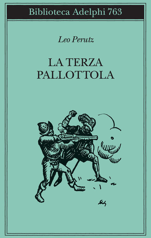 La Terza Pallottola Leo Perutz Adelphi 2024