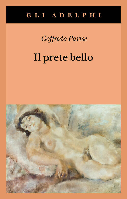 Il Prete Bello Goffredo Parise Adelphi 2024