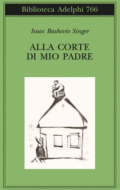 Alla Corte Di Mio Padre Isaac Bashevis Singer Adelphi 2024