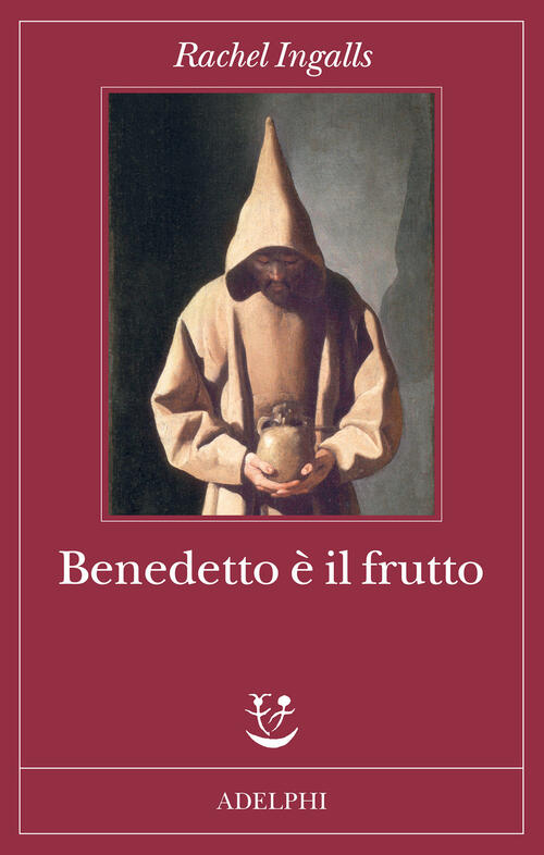 Benedetto E Il Frutto Rachel Ingalls Adelphi 2025