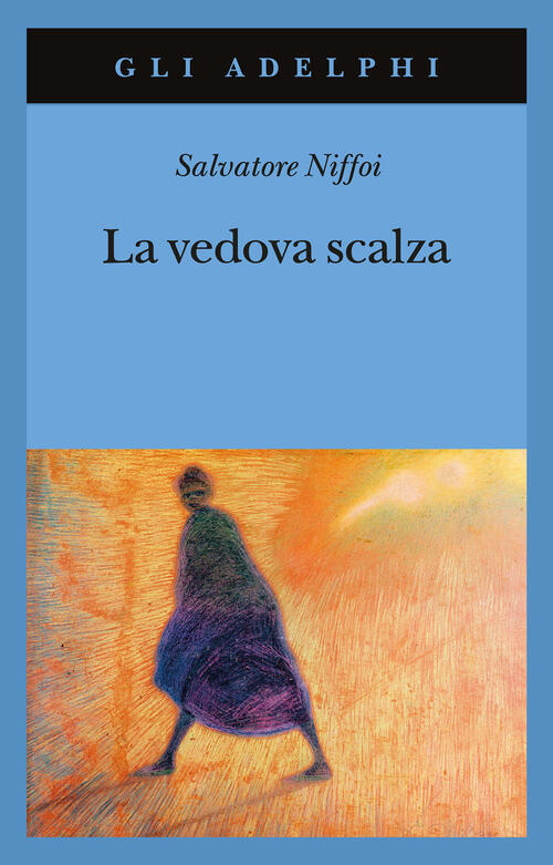 La Vedova Scalza Salvatore Niffoi Adelphi 2025