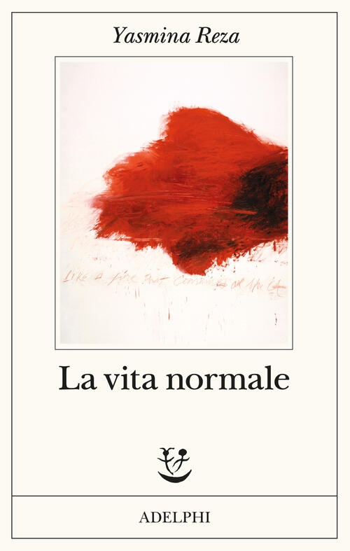 La Vita Normale Yasmina Reza Adelphi 2025