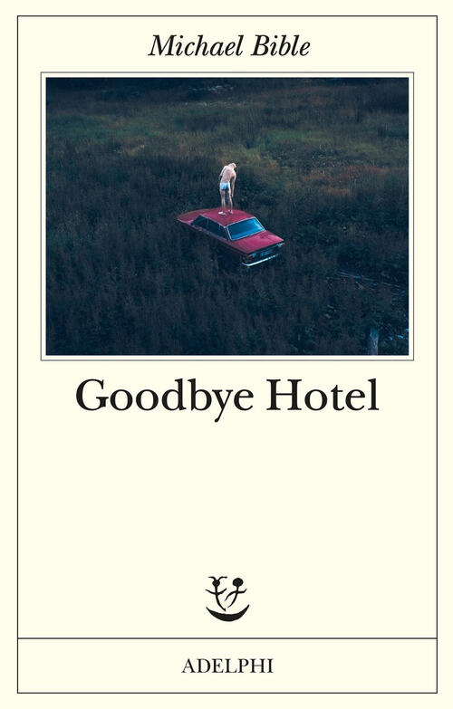 Goodbye Hotel Michael Bible Adelphi 2025