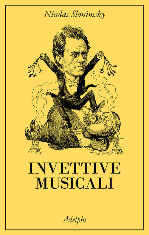 Invettive Musicali Nicolas Slonimsky Adelphi 2025