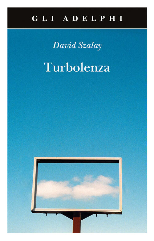 Turbolenza David Szalay Adelphi 2025