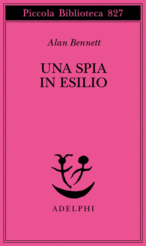 Una Spia In Esilio Alan Bennett Adelphi 2025