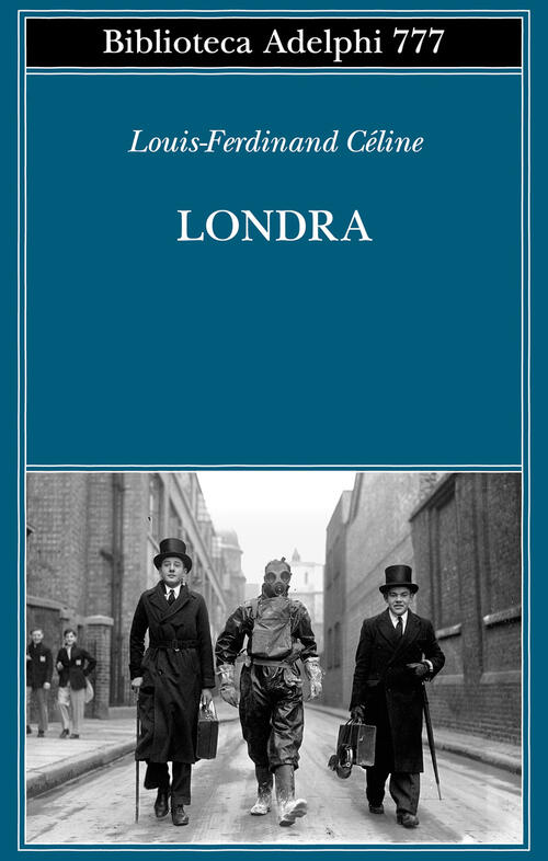 Londra Louis-Ferdinand Celine Adelphi 2025