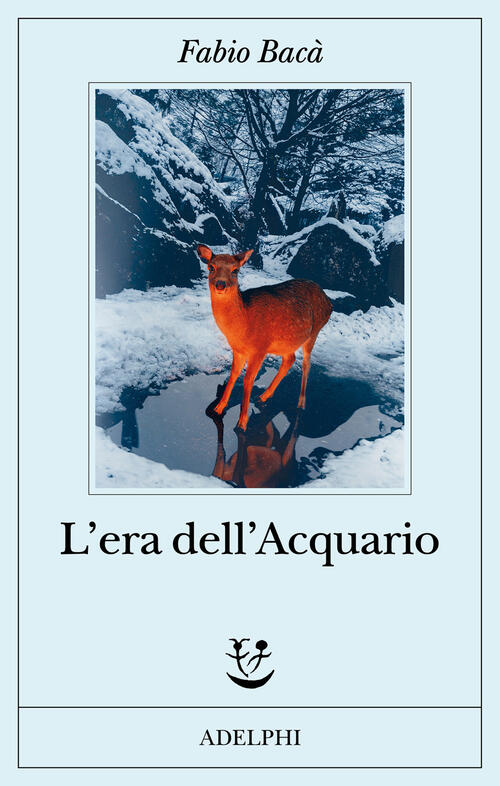 L'era Dell'acquario Fabio Baca Adelphi 2025