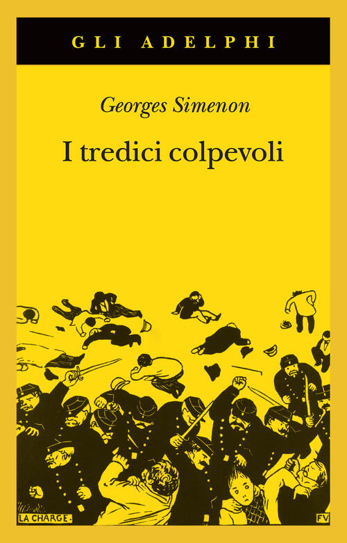 I Tredici Colpevoli. Le Inchieste Del Giudice Froget Georges Simenon Adelphi 2