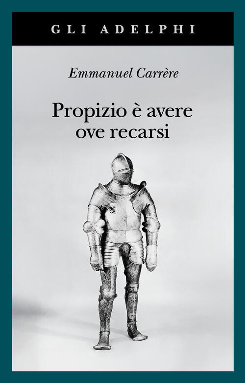 Propizio E Avere Ove Recarsi Emmanuel Carrere Adelphi 2025