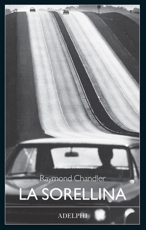La Sorellina Raymond Chandler Adelphi 2026
