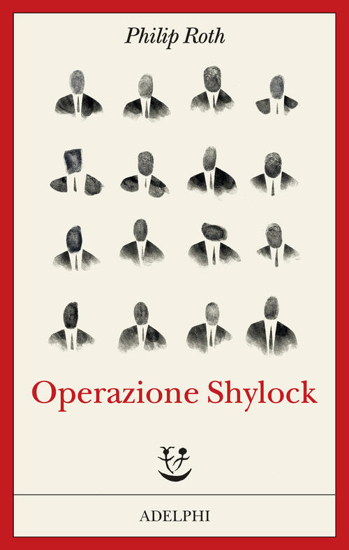 Operazione Shylock. Una Confessione Philip Roth Adelphi 2026