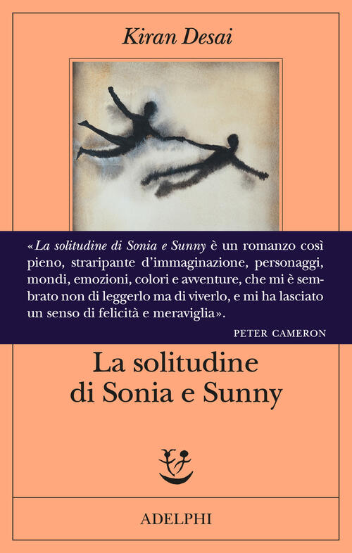 La Solitudine Di Sonia E Sunny Kiran Desai Adelphi 2026