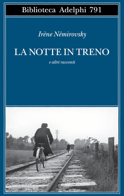 La Notte In Treno E Altri Racconti Irene Nemirovsky Adelphi 2026