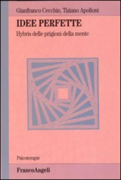 Idee Perfette. Hybris Delle Prigioni Della Mente