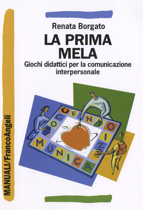 La Prima Mela. Giochi Didattici Per La Comunicazione Interpersonale Renata Bor