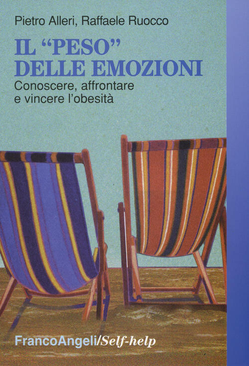 Il Peso Delle Emozioni. Conoscere, Affrontare E Vincere L'obesita Pietro Aller