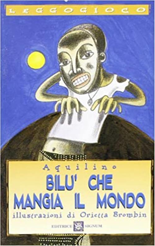Bilu Che Mangia Il Mondo