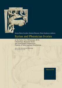 Syrian And Phoenician Ivories Of The Early First Millennium Bce