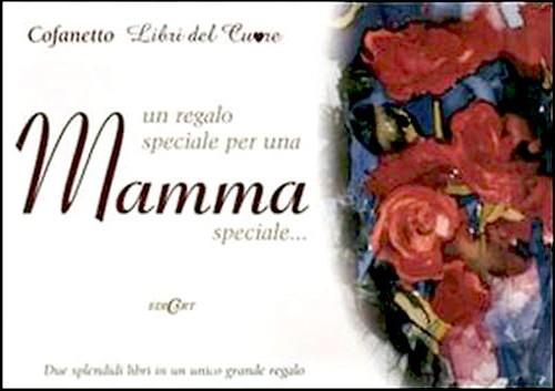 Un Regalo Speciale Per Una Mamma Speciale....
