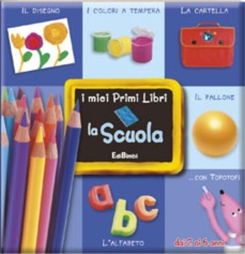 La Scuola. I Miei Primi Libri Edicart 2004