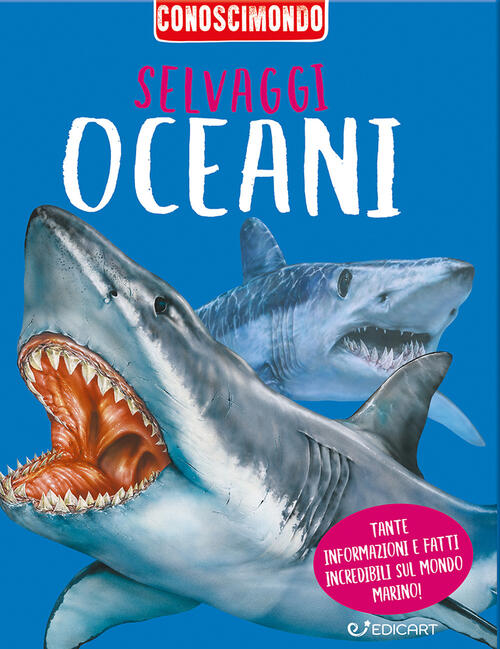 Selvaggi Oceani. Conoscimondo Michela Guardigli Edicart 2021