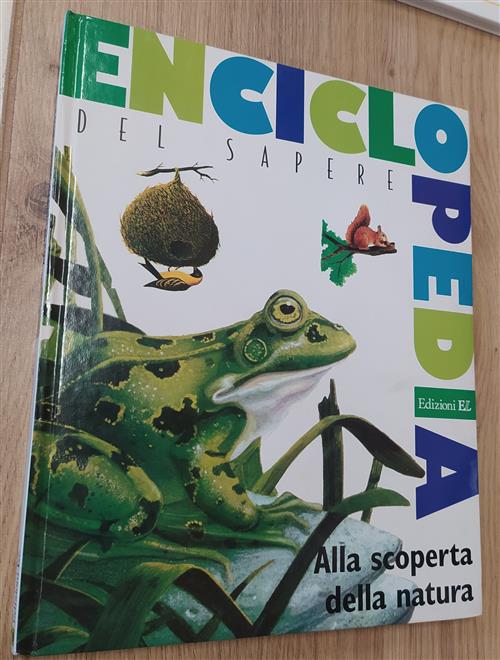Alla Scoperta Della Natura. Enciclopedia Del Sapere P. Varetto El 1997