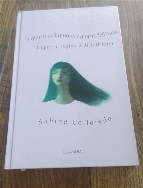 I Giorni Dell'amore, I Giorni Dell'odio. Cleopatra, Regina A Diciott'anni