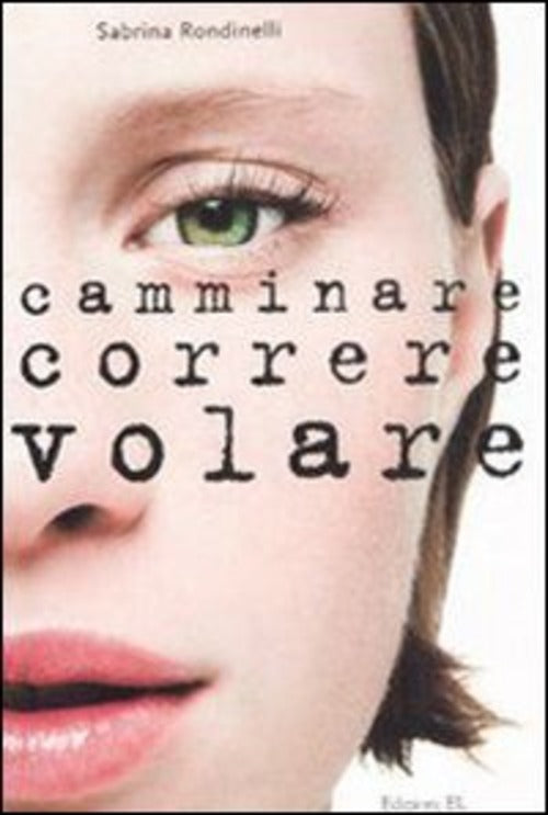 Camminare Correre Volare Sabrina Rondinelli El 2008