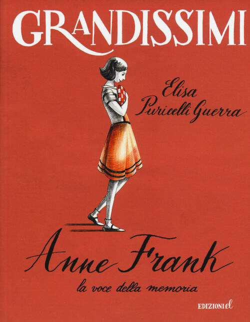 Anne Frank, La Voce Della Memoria. Ediz. A Colori Elisa Puricelli Guerra El 20