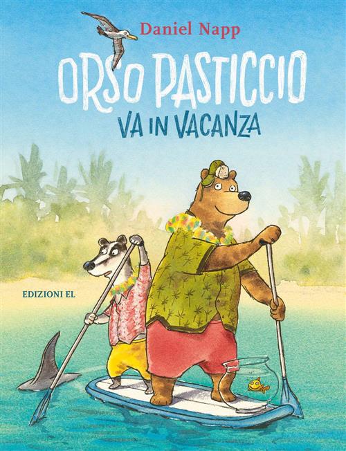 Orso Pasticcio Va In Vacanza Daniel Napp El 2019