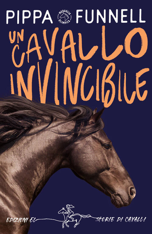 Un Cavallo Invincibile. Storie Di Cavalli Pippa Funnell El 2022