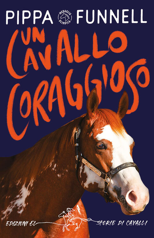 Un Cavallo Coraggioso. Ediz. Illustrata Pippa Funnell El 2023