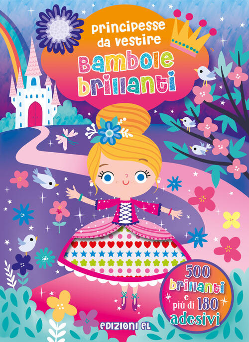 Bambole Brillanti. Principesse Da Vestire. Ediz. A Colori El 2023