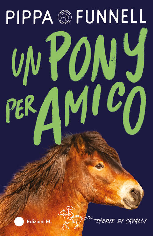 Un Pony Per Amico. Storie Di Cavalli Pippa Funnell El 2024