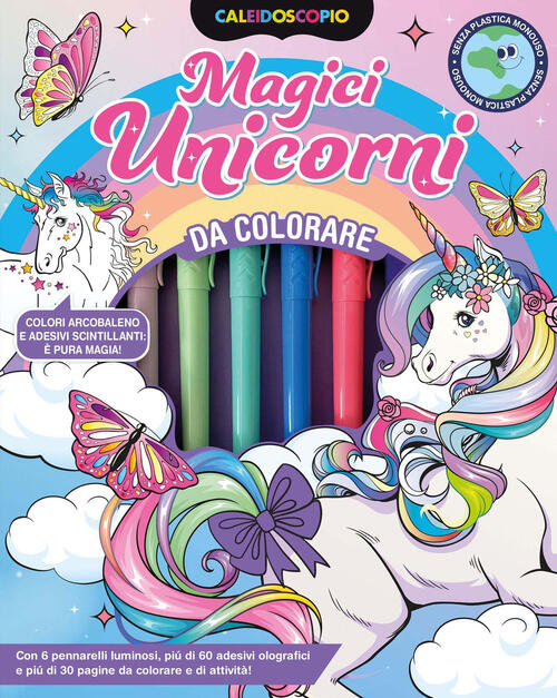 Caleidoscopio. Magici Unicorni. Con 6 Pennarelli Luminosi El 2024