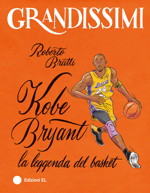 Kobe Bryant, La Leggenda Del Basket Roberto Bratti El 2024