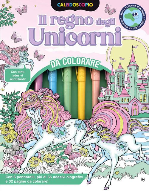 Caleidoscopio. Il Regno Degli Unicorni. Con 6 Pennarelli Colorati El 2025
